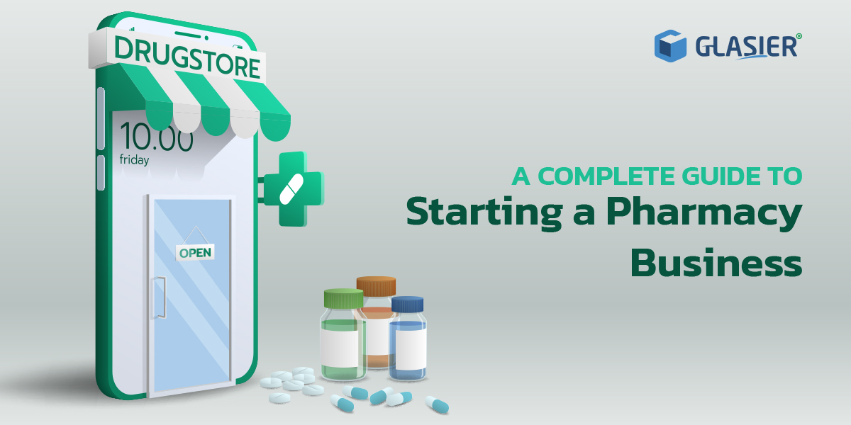 The Complete Guide To Starting A Pharmacy Business in India